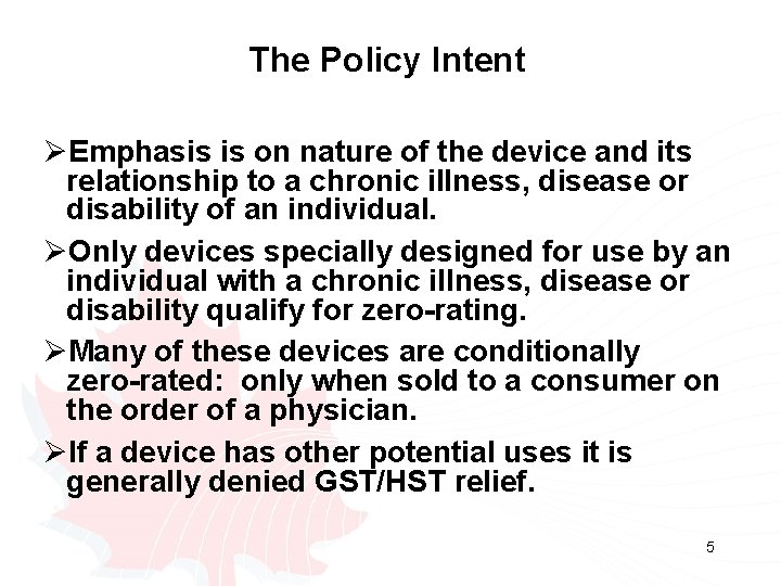 The Policy Intent ØEmphasis is on nature of the device and its relationship to The Policy Intent ØEmphasis is on nature of the device and its relationship to