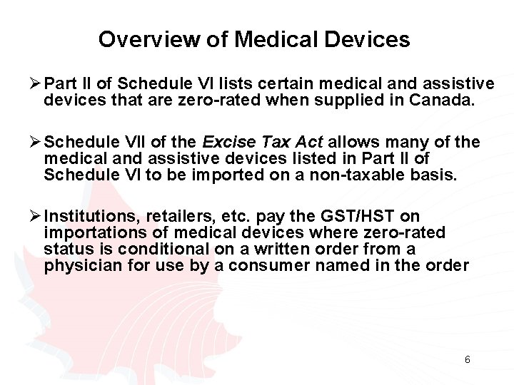 Overview of Medical Devices Ø Part II of Schedule VI lists certain medical and Overview of Medical Devices Ø Part II of Schedule VI lists certain medical and