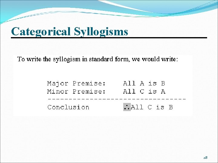 Categorical Syllogisms 28 