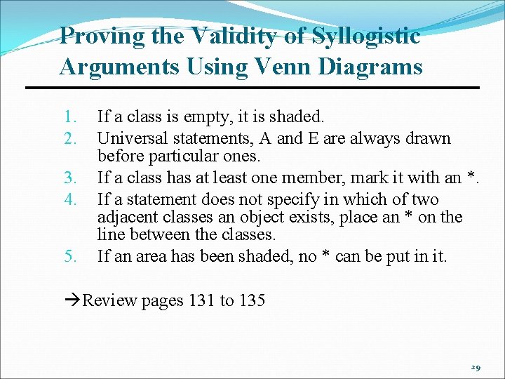 Proving the Validity of Syllogistic Arguments Using Venn Diagrams 1. 2. 3. 4. 5.