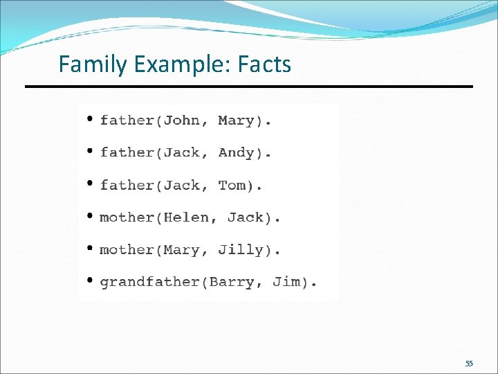 Family Example: Facts 55 