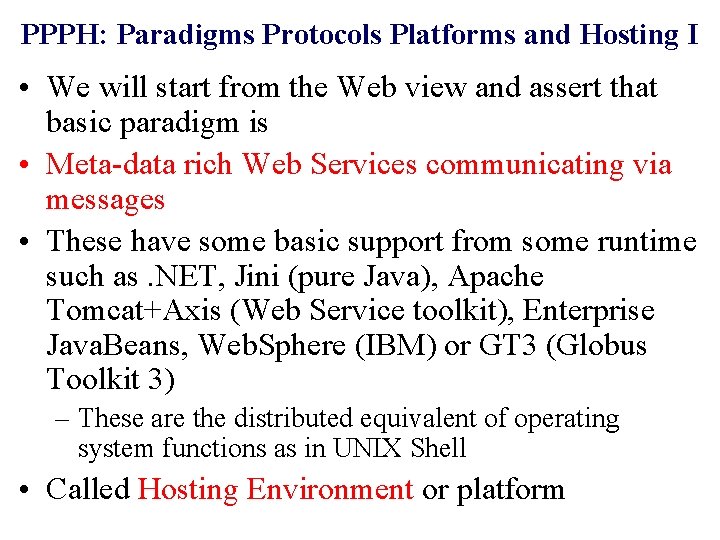 PPPH: Paradigms Protocols Platforms and Hosting I • We will start from the Web
