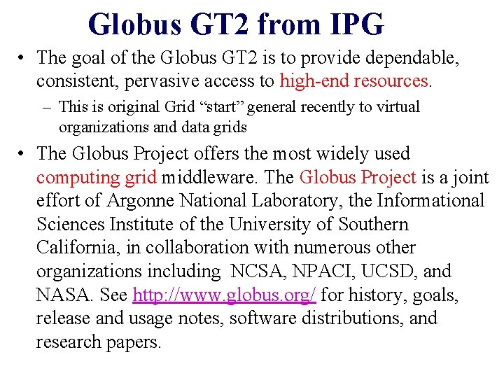 Globus GT 2 from IPG • The goal of the Globus GT 2 is