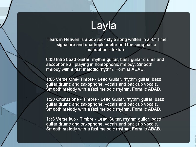 Layla Tears in Heaven is a pop rock style song written in a 4/4