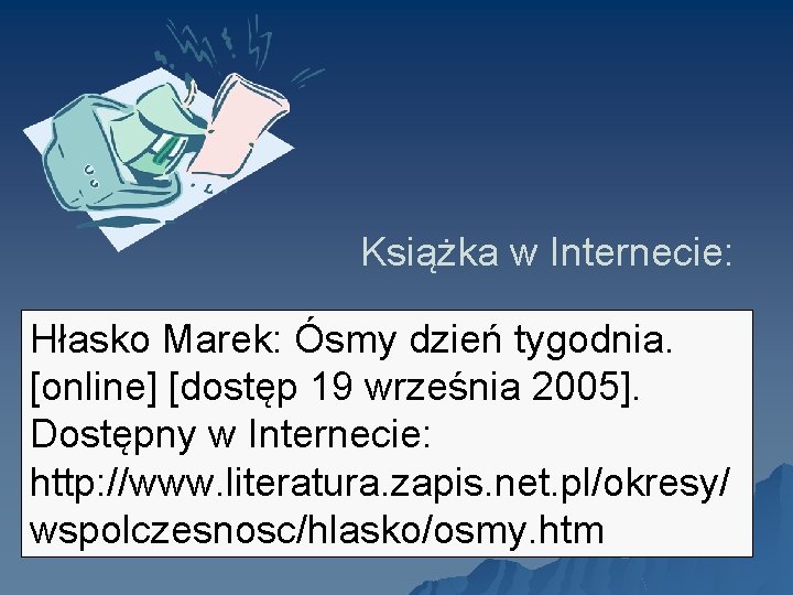Książka w Internecie: Hłasko Marek: Ósmy dzień tygodnia. [online] [dostęp 19 września 2005]. Dostępny