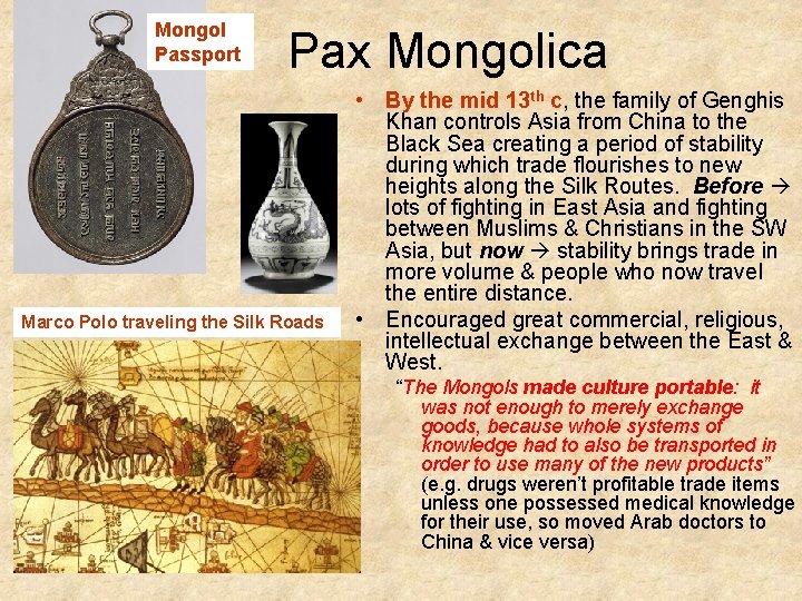 Mongol Passport Pax Mongolica Marco Polo traveling the Silk Roads • By the mid