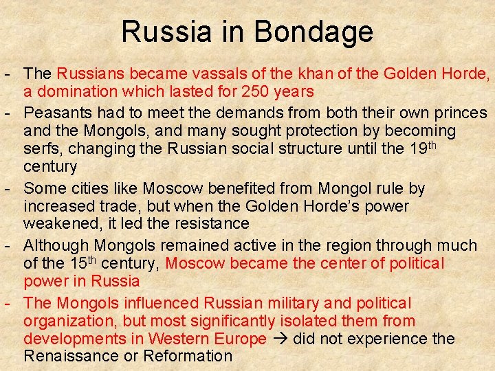 Russia in Bondage - The Russians became vassals of the khan of the Golden