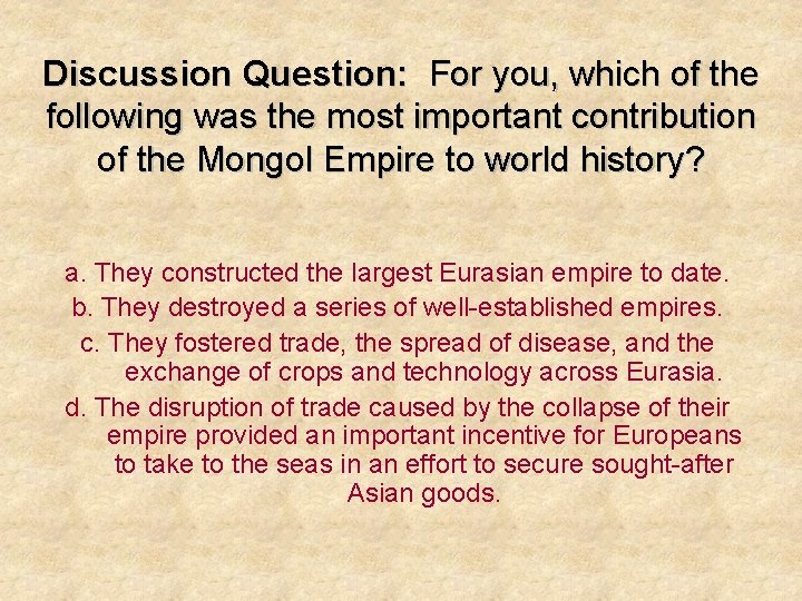 Discussion Question: For you, which of the following was the most important contribution of