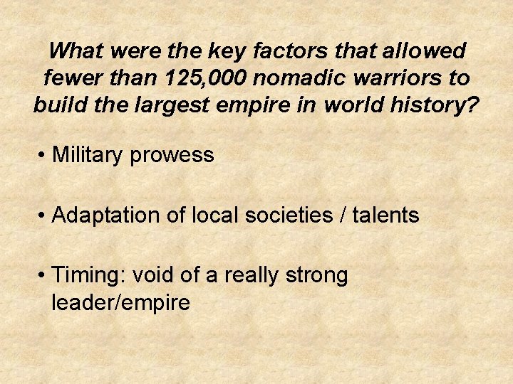 What were the key factors that allowed fewer than 125, 000 nomadic warriors to