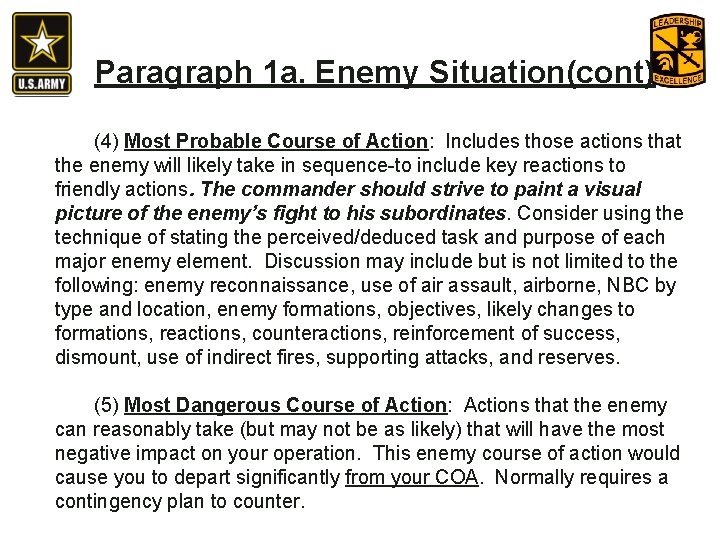 Paragraph 1 a. Enemy Situation(cont) (4) Most Probable Course of Action: Includes those actions Paragraph 1 a. Enemy Situation(cont) (4) Most Probable Course of Action: Includes those actions