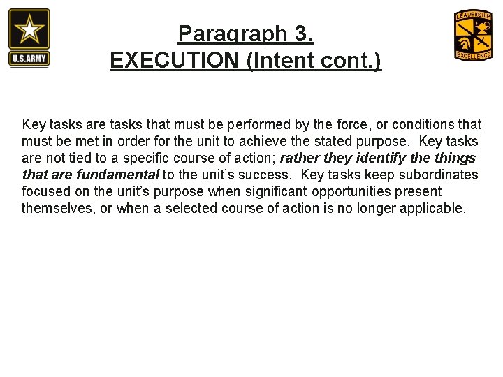 Paragraph 3. EXECUTION (Intent cont. ) Key tasks are tasks that must be performed