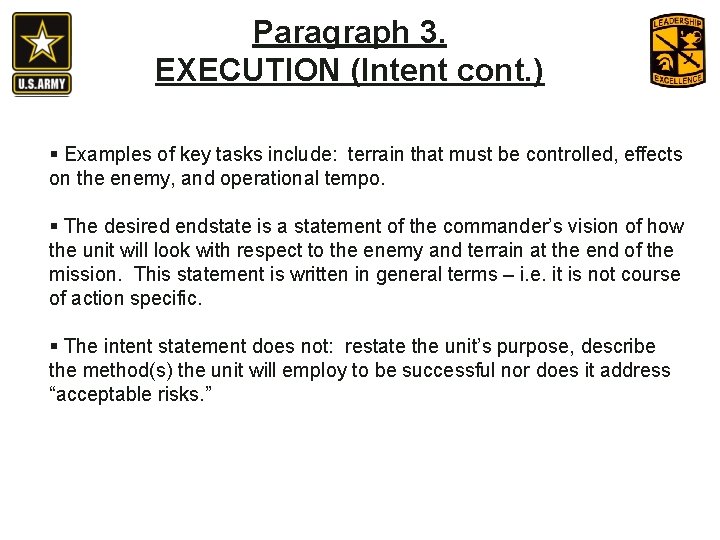 Paragraph 3. EXECUTION (Intent cont. ) § Examples of key tasks include: terrain that