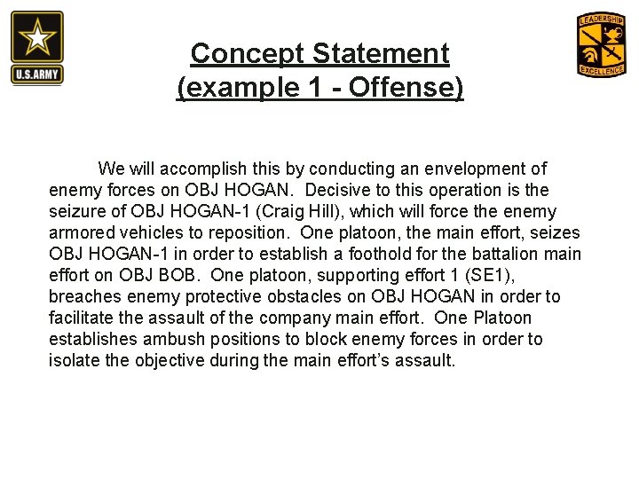 Concept Statement (example 1 - Offense) We will accomplish this by conducting an envelopment