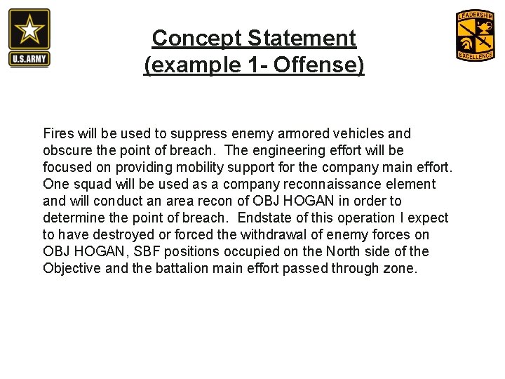 Concept Statement (example 1 - Offense) Fires will be used to suppress enemy armored