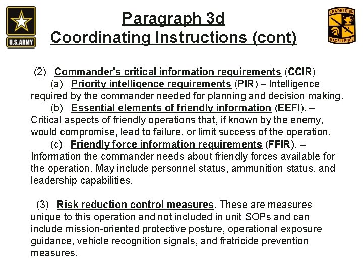 Paragraph 3 d Coordinating Instructions (cont) (2) Commander's critical information requirements (CCIR) (a) Priority Paragraph 3 d Coordinating Instructions (cont) (2) Commander's critical information requirements (CCIR) (a) Priority