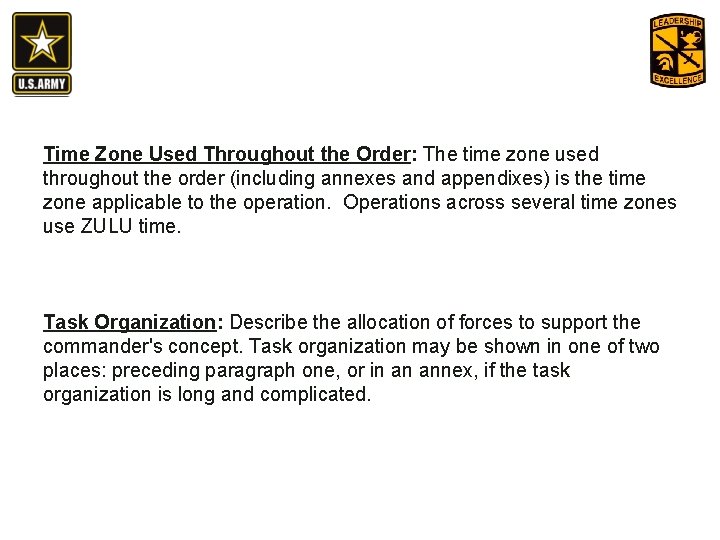 Time Zone Used Throughout the Order: The time zone used throughout the order (including