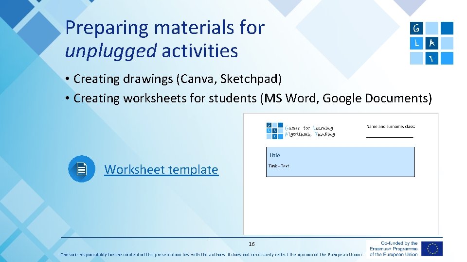 Preparing materials for unplugged activities • Creating drawings (Canva, Sketchpad) • Creating worksheets for