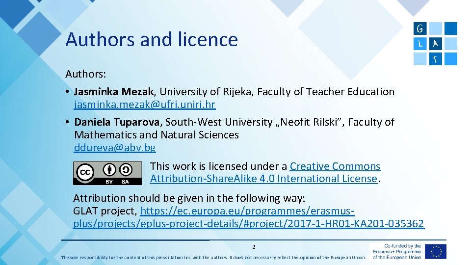 Authors and licence Authors: • Jasminka Mezak, University of Rijeka, Faculty of Teacher Education