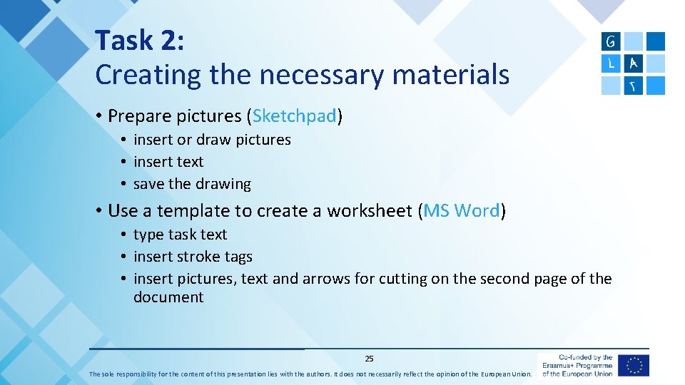 Task 2: Creating the necessary materials • Prepare pictures (Sketchpad) • insert or draw