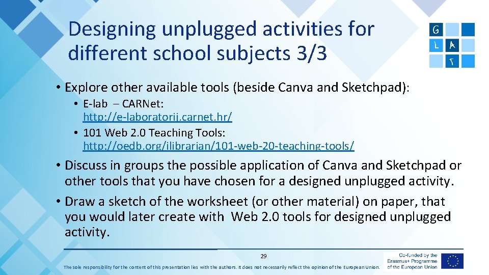 Designing unplugged activities for different school subjects 3/3 • Explore other available tools (beside