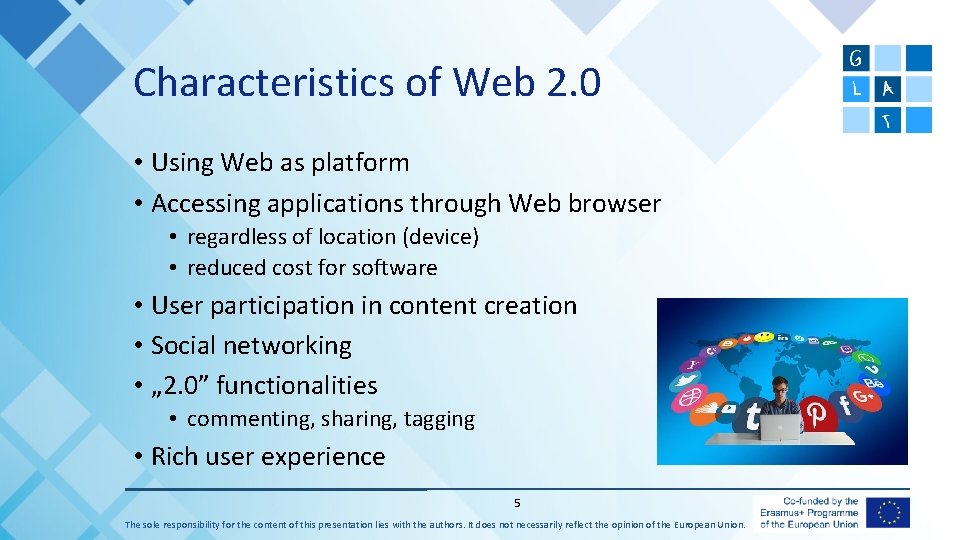 Characteristics of Web 2. 0 • Using Web as platform • Accessing applications through