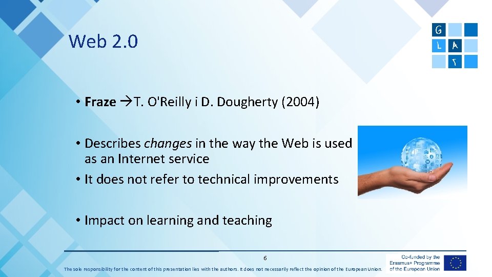 Web 2. 0 • Fraze T. O'Reilly i D. Dougherty (2004) • Describes changes