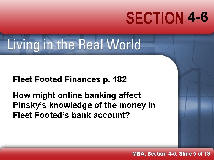 SECTION 4 -6 Fleet Footed Finances p. 182 How might online banking affect Pinsky’s
