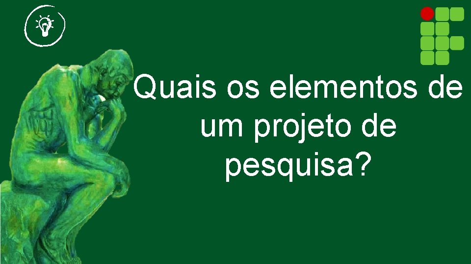 Quais os elementos de um projeto de pesquisa? 