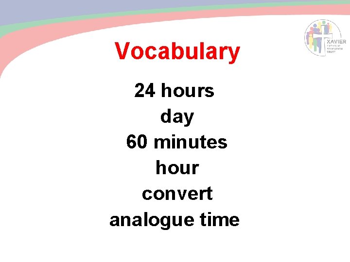 Vocabulary 24 hours day 60 minutes hour convert analogue time 