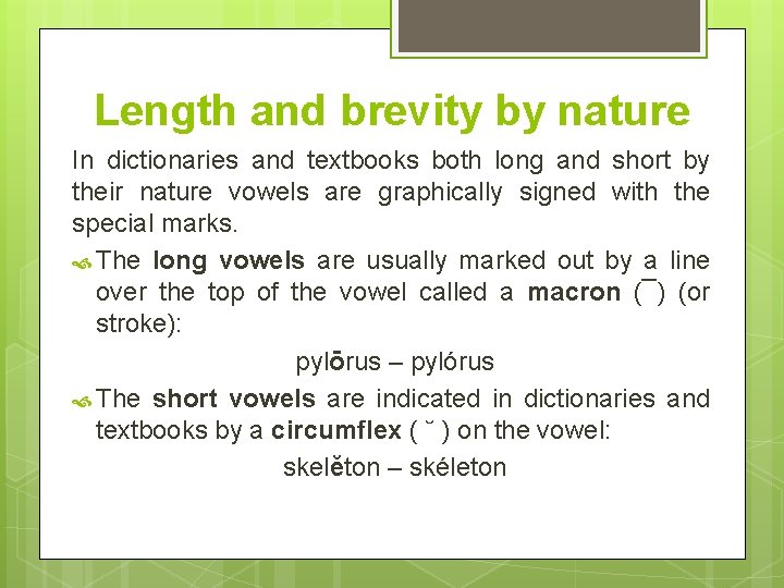 Length and brevity by nature In dictionaries and textbooks both long and short by Length and brevity by nature In dictionaries and textbooks both long and short by