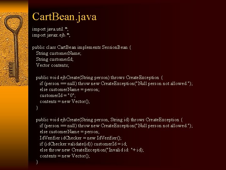 Cart. Bean. java import java. util. *; import javax. ejb. *; public class Cart.