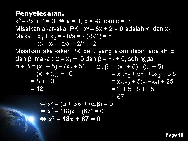 Penyelesaian. x 2 – 8 x + 2 = 0 ⇔ a = 1,