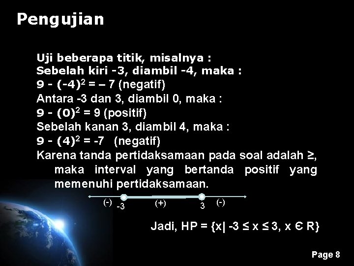 Pengujian Uji beberapa titik, misalnya : Sebelah kiri -3, diambil -4, maka : 9