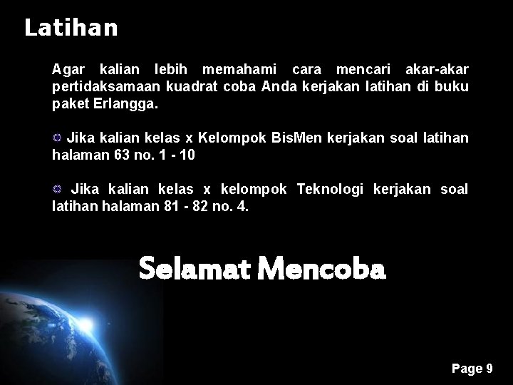 Latihan Agar kalian lebih memahami cara mencari akar-akar pertidaksamaan kuadrat coba Anda kerjakan latihan