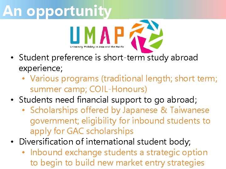 An opportunity • Student preference is short-term study abroad experience; • Various programs (traditional