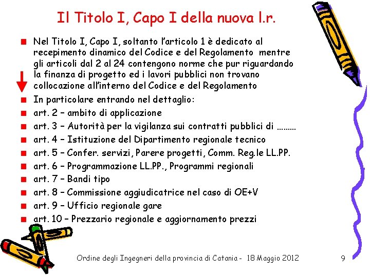 Il Titolo I, Capo I della nuova l. r. Nel Titolo I, Capo I,