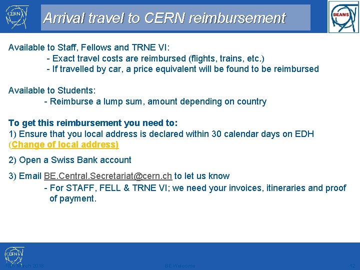 Arrival travel to CERN reimbursement Available to Staff, Fellows and TRNE VI: - Exact