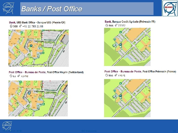 Banks / Post Office 18 th March 2018 BE Welcome 14 