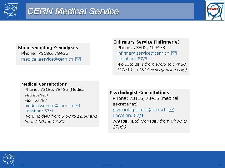 CERN Medical Service 18 th March 2018 BE Welcome 17 