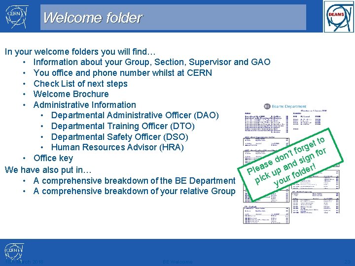 Welcome folder In your welcome folders you will find… • Information about your Group,