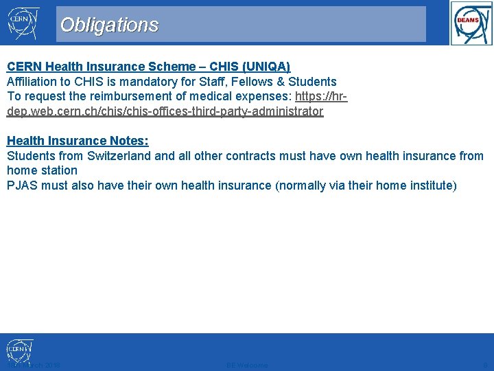 Obligations CERN Health Insurance Scheme – CHIS (UNIQA) Affiliation to CHIS is mandatory for
