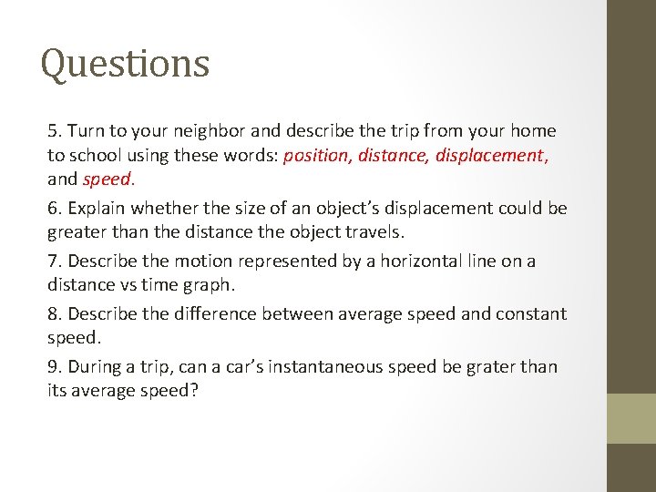 Questions 5. Turn to your neighbor and describe the trip from your home to