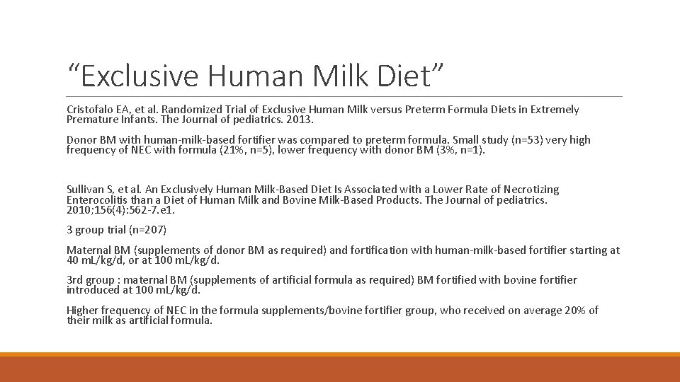 “Exclusive Human Milk Diet” Cristofalo EA, et al. Randomized Trial of Exclusive Human Milk