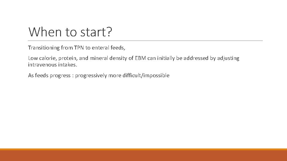 When to start? Transitioning from TPN to enteral feeds, Low calorie, protein, and mineral