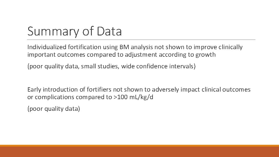 Summary of Data Individualized fortification using BM analysis not shown to improve clinically important
