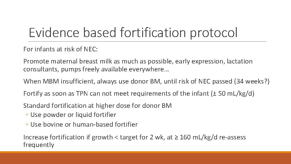 Evidence based fortification protocol For infants at risk of NEC: Promote maternal breast milk