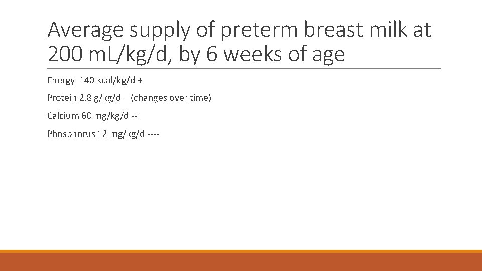 Average supply of preterm breast milk at 200 m. L/kg/d, by 6 weeks of