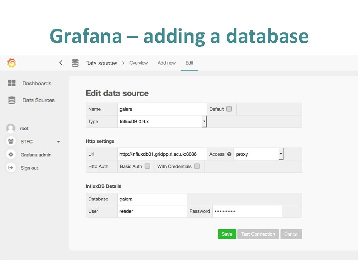 Grafana – adding a database • Setup databases Grafana – adding a database • Setup databases