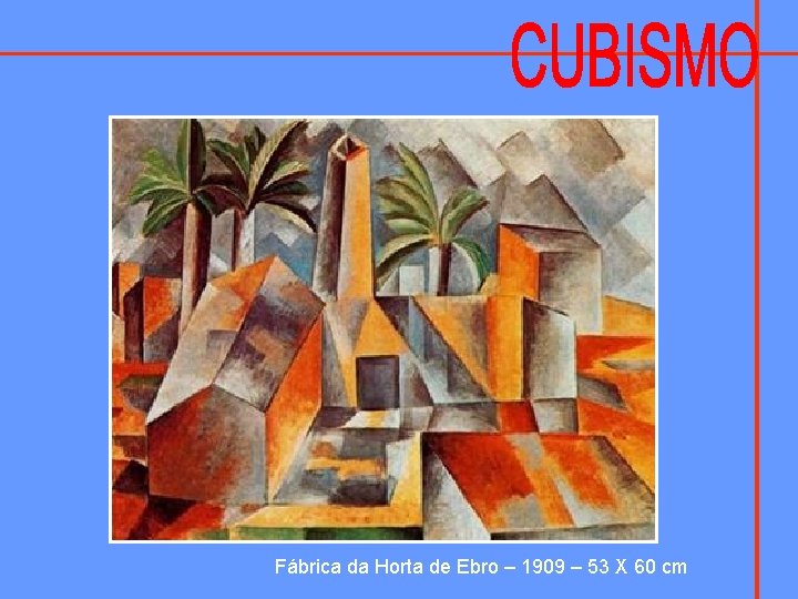 Fábrica da Horta de Ebro – 1909 – 53 X 60 cm 