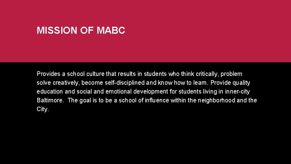 MISSION OF MABC Provides a school culture that results in students who think critically, MISSION OF MABC Provides a school culture that results in students who think critically,